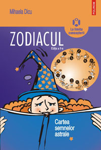 Mihaela Dicu, Zodiacul – cartea semnelor astrale, editura Polirom