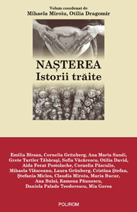 Nasterea. Istorii traite, Mihaela Miroiu, editura Polirom