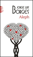 Aleph, Jorge Luis Borges, Editura Polirom