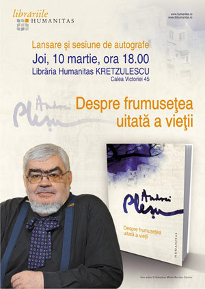Despre frumusetea uitata a vietii, Andrei Plesu, Editura Humanitas