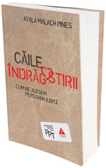 Caile indragostirii, de Ayala Malach Pines