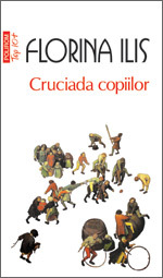 Cruciada copiilor, Florina Ilis, Editura Polirom