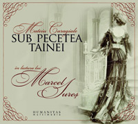 Sub pecetea tainei, Mateiu Caragiale, Marcel Iures