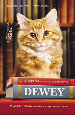 Povestea lui Dewey, Vicki Myron, editura Humanitas Fiction