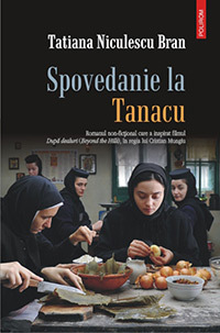 Tatiana Niculescu Bran, Spovedanie la Tanacu, editura Polirom