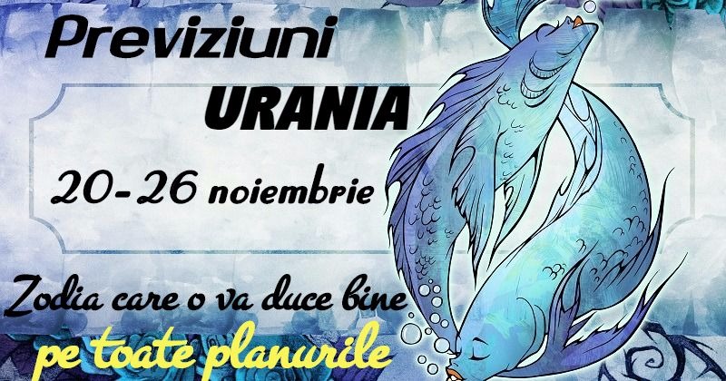 Urania: previziunile astrologice ale săptămânii 20-26 noiembrie 2017